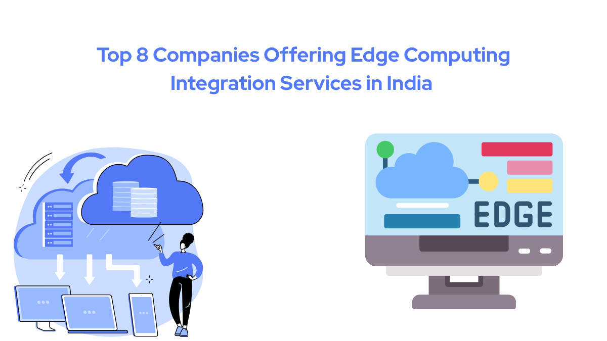Edge Computing Integration Services in India