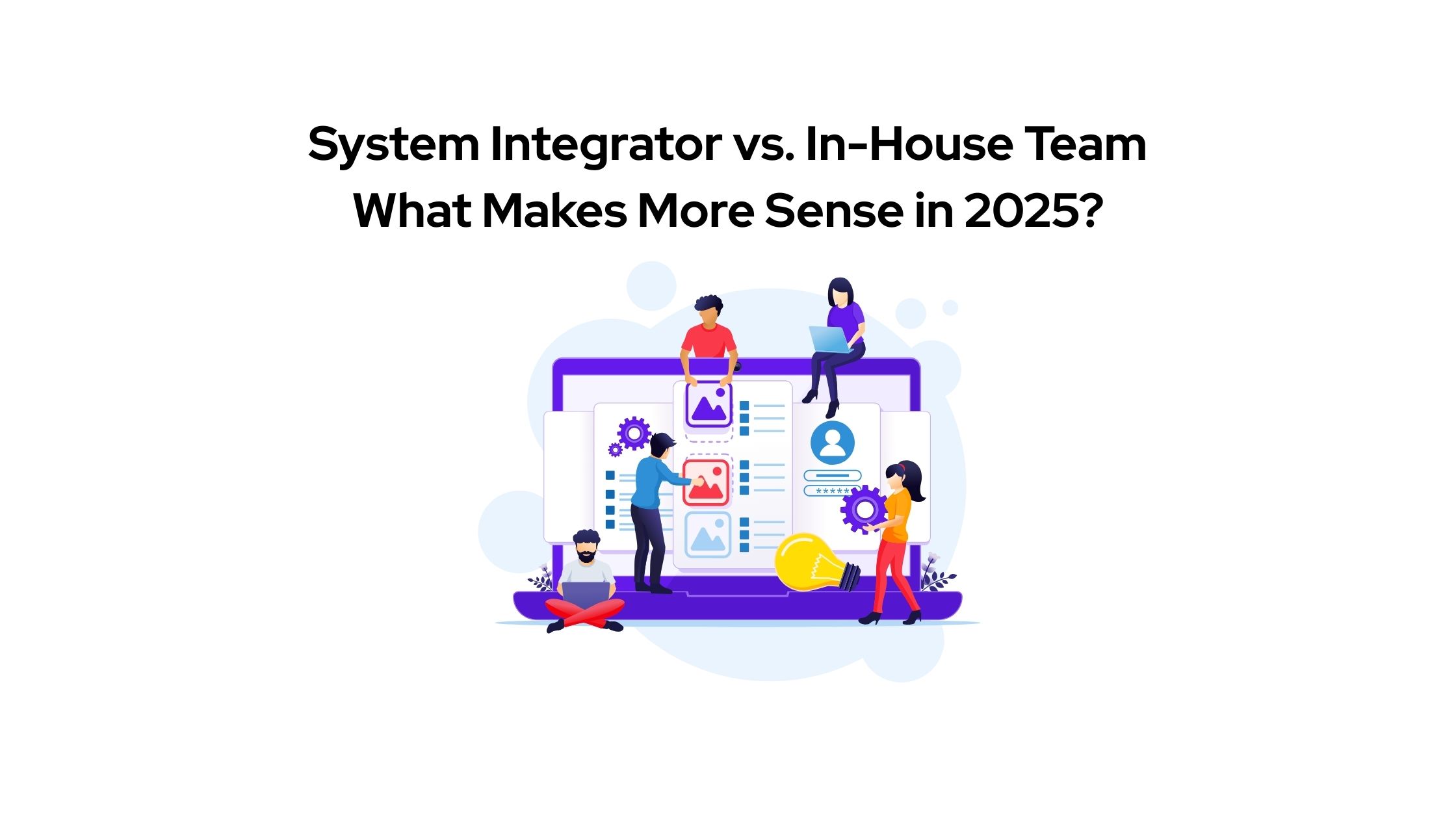 in-house vs outsourced system integration