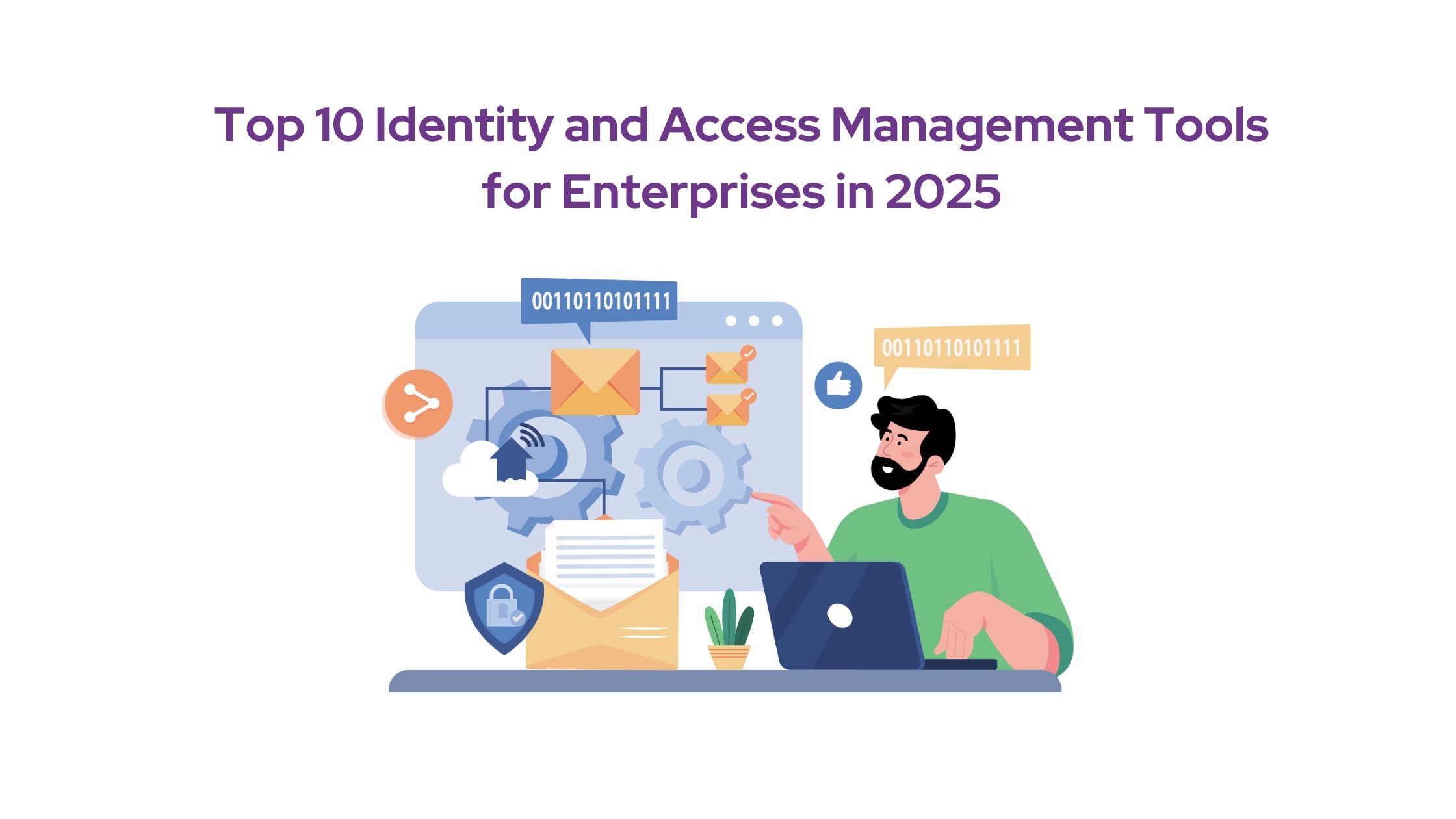 Top 10 Identity and Access Management Tools for Enterprises in 2025